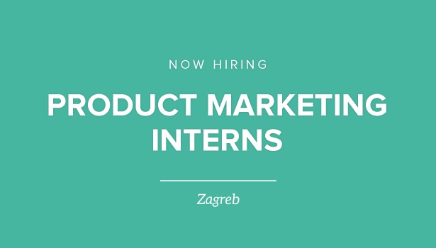 Looking for Product Marketing Interns (Zagreb)