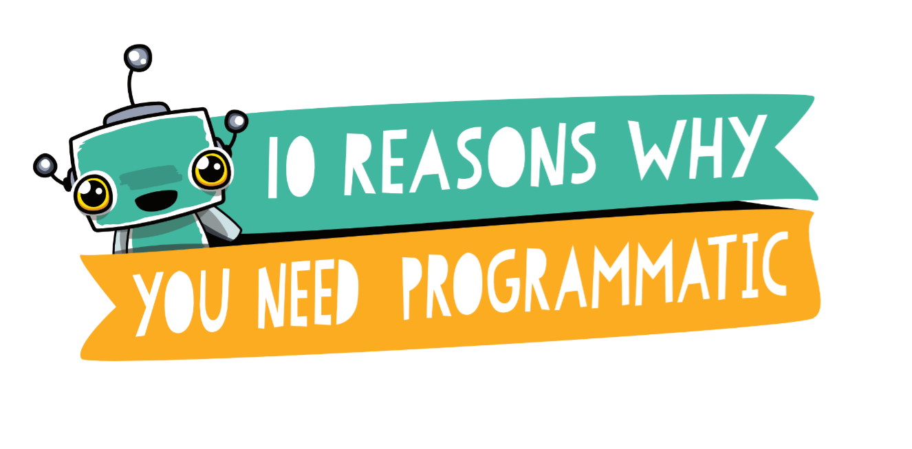 Programmatic advertising explained: 10 compelling reasons why you need it [infographic]